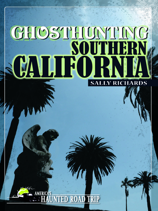 Title details for Ghosthunting Southern California by Sally Richards - Available
